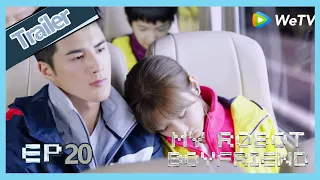 【ENG SUB】My Robot Boyfriend  EP20 trailer Mo Bai finally join the commonweal activity with Meng Yan