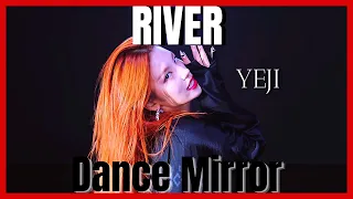 ITZY YEJI(예지) 'RIVER COVER' Dance Practice Mirror 4K