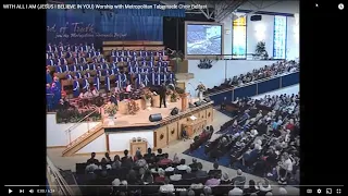WITH ALL I AM (JESUS I BELIEVE IN YOU) Worship with Metropolitan Tabernacle Choir Belfast