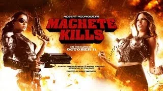 Official Full Length Trailer for Machete Kills- In Theaters Oct. 11th!