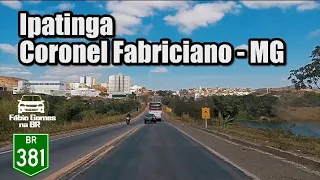 Ipatinga e Coronel Fabriciano MG pela BR 381. Viagem de Volta do Nordeste. #parte126