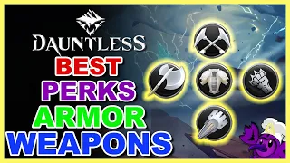 The Best Perks, Weapons, and Armors in Dauntless [Outdated, Check Pinned]