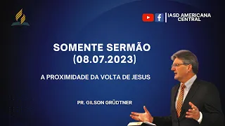 CULTO AO VIVO | A PROXIMIDADE DA VOLTA DE JESUS | Pr. Gilson Grüdtner | IASD Americana