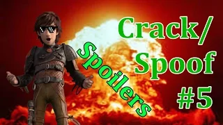 RTTE Crack/Spoof #5 Spoiler Alert!!!