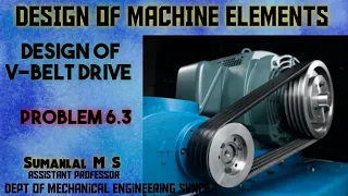 Problem 6.3: Design of V Belt Drive based on Design DataBook in Malayalam - Kerala University- CUSAT