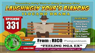 LAUGHINGLY YOURS BIANONG #331 | FEELING NGA EX | LADY ELLE PRODUCTIONS | ILOCANO DRAMA