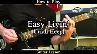 How to Play EASY LIVIN' - Uriah Heep. Guitar Lesson / Tutorial.