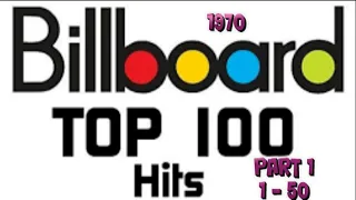 Billboard's Top 100 Songs Of 1970 Part 1 #1-#50