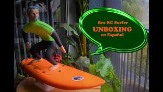 RC SURFER EN ESPAÑOL "PRO BRO RC SURFER UNBOXING EN ESPAÑOL"