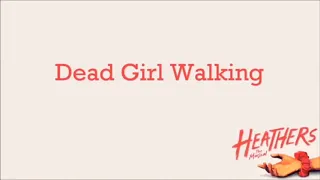 Heathers The Musical-Dead Girl Walking clean (with lyrics)