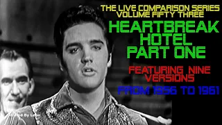 Elvis Presley -  Heartbreak Hotel (1956-61) - The Live Comparison Series - Volume Fifty Three