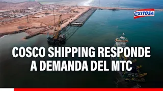 🔴🔵Megapuerto de Chancay: Cosco Shipping responde a demanda de la Procuraduría del MTC