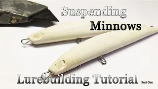 Suspending Minnow Jerkbait | A to Z Lure making Tutorial-part one