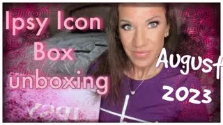 Unboxing Ipsy Icon Box August 2023