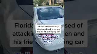 #Florida Men Accused Of Attacking Black Teen And His Friend, Damaging Car