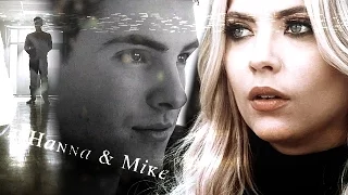 ✗Hanna & Mike || He was nice to me