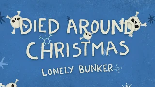 Lonely Bunker - Died Around Christmas (Saddest Christmas Song Ever)