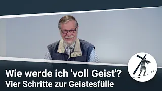 Wie werde ich 'voll Geist'? Vier Schritte zur Geistesfülle! Martin Vedder Predigt CG Achenbach