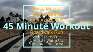 45Min Virtual Treadmill Workout | Santa Monica, Venice Beach, Marina Del Rey Boardwalk | With Timers