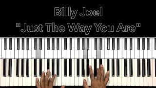 Billy Joel "Just The Way You Are" Piano Tutorial