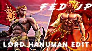 Hanuman Ji X Fed up🔥🕉️ | Hanuman Ji attitude edit | fed up edit