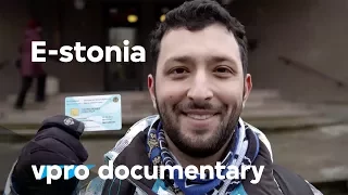 E-stonia - A startup country - VPRO documentary - 2015