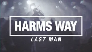 Harms Way - Last Man (OFFICIAL VIDEO)