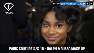 Paris Couture S/S 18 - Ralph & Russo Make up | FashionTV | FTV