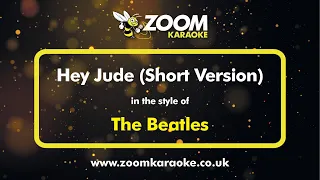 The Beatles - Hey Jude (Short Version) - Karaoke Version from Zoom Karaoke