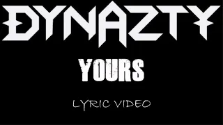 Dynazty - Yours - 2022 - Lyric Video