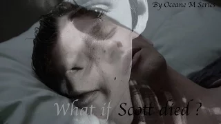 What if Scott died ? (Teen Wolf )