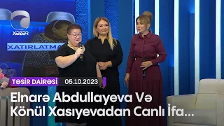 Elnarə Abdullayeva Və Könül Xasıyevadan Canlı İfa...