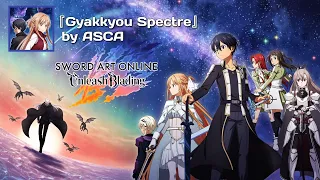 [ LYRICS / 1 HOUR VERSION ] Sword Art Online: Unleash Blading Opening Full『Gyakkyou Spectre』ASCA