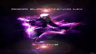 (BEST EURODANCE MIX ) RODRI EUROMANIAKO MIX -  ACTIV8