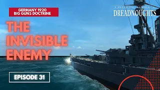 The Invisible Enemy - Germany 1920 Big Guns Episode 31 - Ultimate Admiral Dreadnoughts