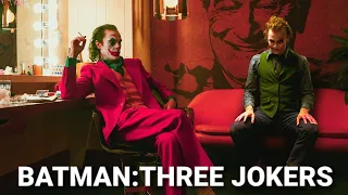 Batman : THE THREE JOKERS | Official Trailer | Heath Ledger | Joaquin Phoenix | Jared Leto