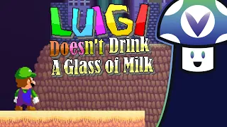 [Vinesauce] Vinny - Luigi Doesn't Drink A Glass of Milk