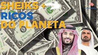 SHEIKS MAIS RICOS E PODEROSOS DO MUNDO