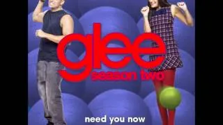 Need You Now (Glee Cast Version)