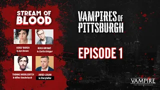 Vamps of Pittsburgh Pt. 1-Thomas Middleditch, Ashly Burch, Ross Bryant | Vampire the Masquerade RPG