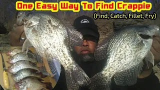 One Easy Way To Find Crappie - Find, Catch, Fillet & Fry CRAPPIE TOWN USA BABY