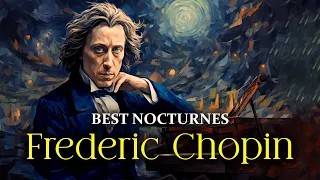 Best Of Nocturnes | A Chopin Classical Music Playlist