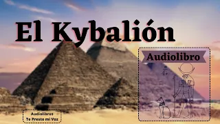 El Kybalión Audiolibro Completo | Narración Español Latino