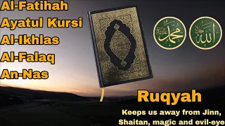 Surah Al-Fatihah 7x, Ayatul Kursi 7x, Al-Ikhlas 7x, Al-Falaq 7x, An-Nas 7x || Ruqyah & Dzikir