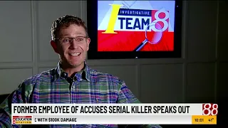 Former employee of accuses serial killer speaks out