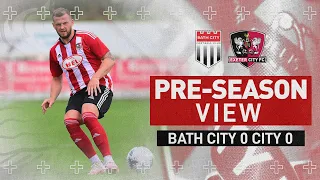 🎥 Pre-Season View: Bath City (A) | Exeter City Football Club