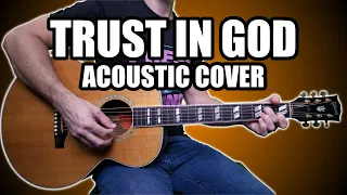Trust In God || Acoustic Guitar Cover/Tutorial || Elevation Worship