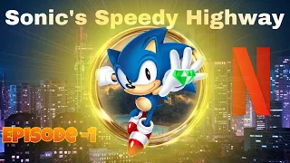 Sonic’s Speedy Highway! Episode 1: Tails?