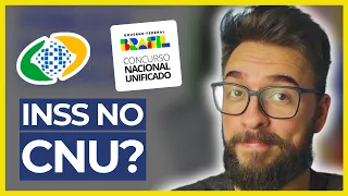 Será que o concurso do INSS vai pro CNU?