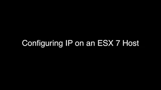 Configuring IP on an ESXi 7 Host